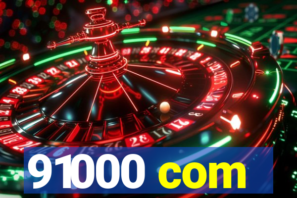 91000 com